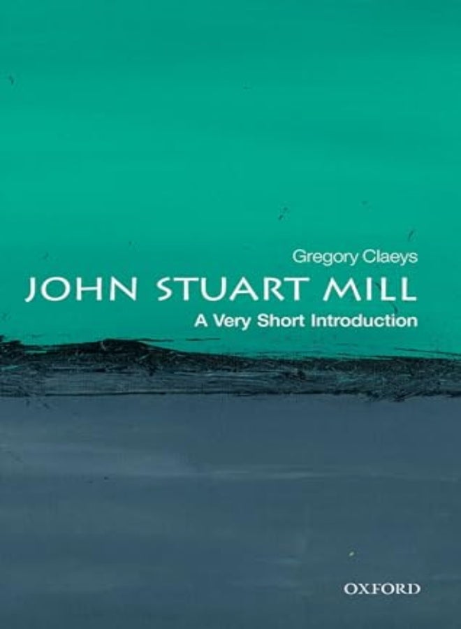 John Stuart Mill: A Very Short Introduction 