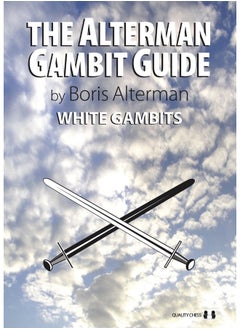 Quality Chess The Alterman Gambit Guide: White Gambits 