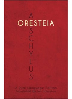 Faenum Publishing, Ltd. Aeschylus' Oresteia: A Dual Language Edition