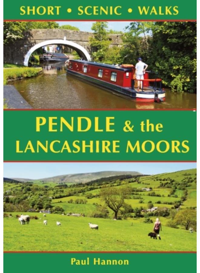 Pendle & the Lancashire Moors: Short Scenic Walks 