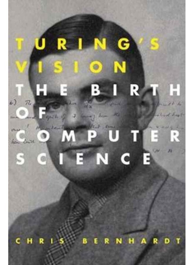 Turing s Vision The Birth of Computer Science - Paperback
