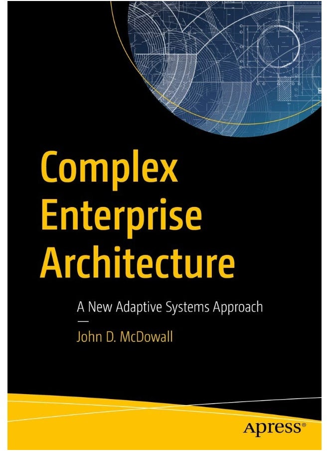 Apress Complex Enterprise Architecture: A New Adaptive Systems Approach 
