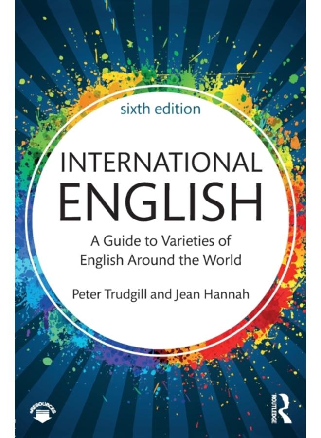 International English : A Guide to Varieties of English Around the World
