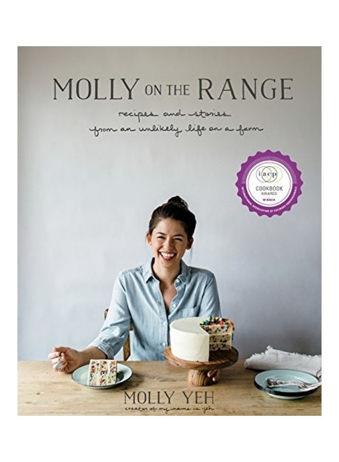 Molly on the Range: Recipes and Stories from an Unlikely Life on a Farm: A Cookbook - Image 1