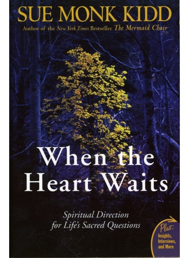 When The Heart Waits Spiritual Direction For Life s Sacred Questions - Paperback