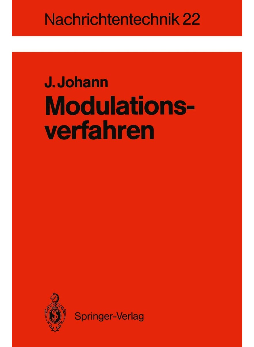 Modulationsverfahren: Grundlagen analoger und digitaler Übertragungssysteme 