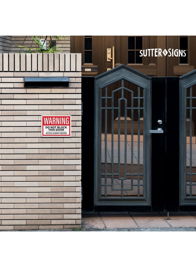 Sutter Signs 4pk Do Not Block Door Sign | Warning Do Not Block This Door Access Needed At All Times Signs, 10" x 14" - Image 5