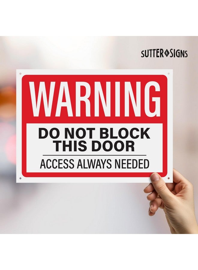 Sutter Signs 4pk Do Not Block Door Sign | Warning Do Not Block This Door Access Needed At All Times Signs, 10" x 14" - Image 3