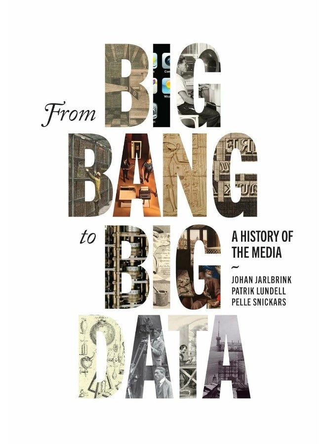 From Big Bang to Big Data: A History of the Media
