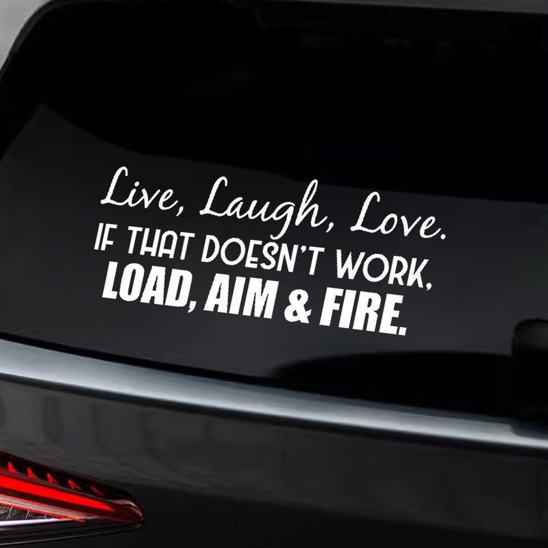 BDZMC Live Laugh Love If That Doesnt Work Load Aim Fire Car Sticker Decal Vinyl Funny Car Bumper Sticker Car Exterior Decoration Accessories for Car Truck SUV Walls Windows Laptop White - Image 3
