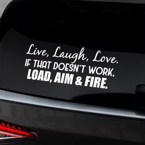 BDZMC Live Laugh Love If That Doesnt Work Load Aim Fire Car Sticker Decal Vinyl Funny Car Bumper Sticker Car Exterior Decoration Accessories for Car Truck SUV Walls Windows Laptop White - Image 1