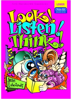 Look! Listen! Think!: Lower 