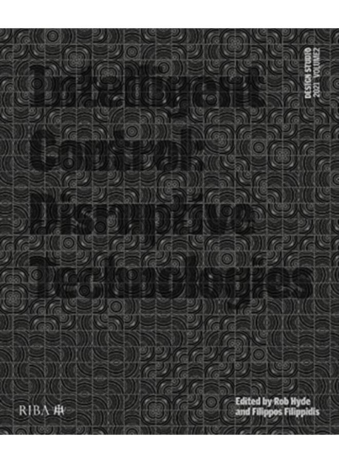 Design Studio Vol. 2: Intelligent Control 2021 : Disruptive Technologies : 2 