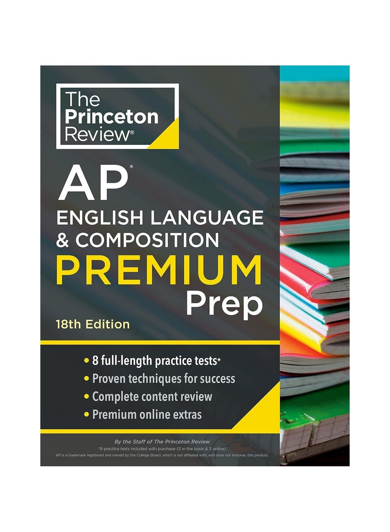 Princeton Review AP English Language & Composition Premium Prep 2024 8 Practice Tests Complete Content Review Strategies & Techniques 