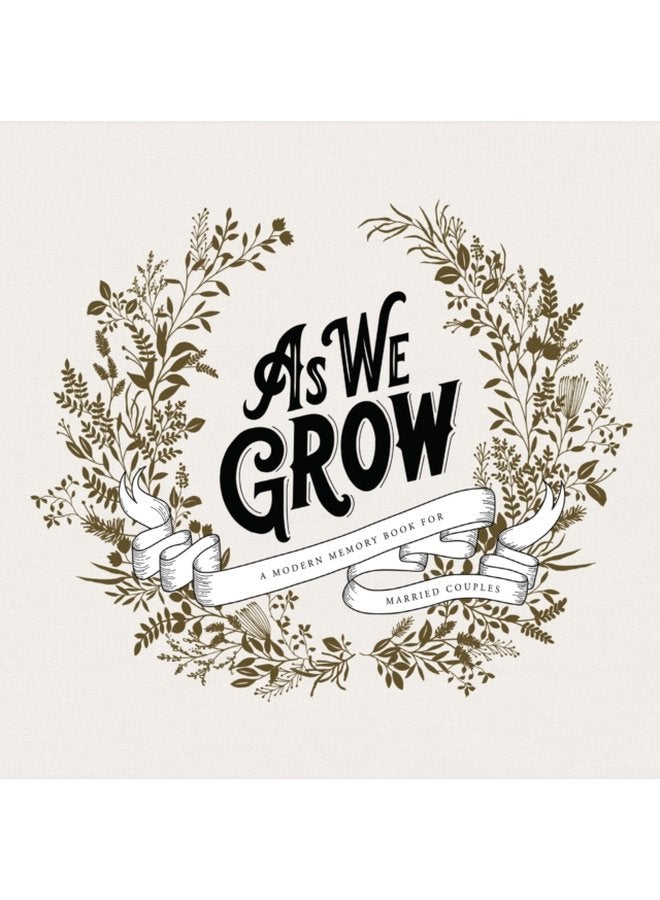 As We Grow A Modern Memory Book for Married Couples - Hardback