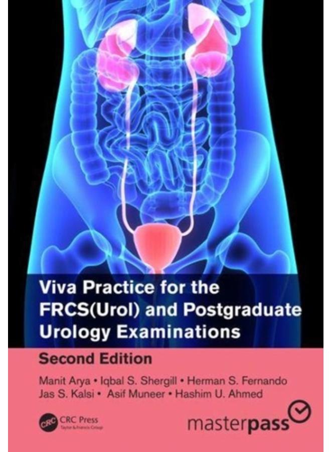 Viva Practice for the FRCS(Urol) and Postgraduate Urology Examinations 