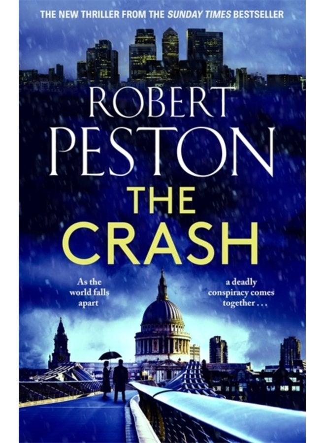 The Crash The brand new explosive thriller from Britain s top political journalist - Hardback