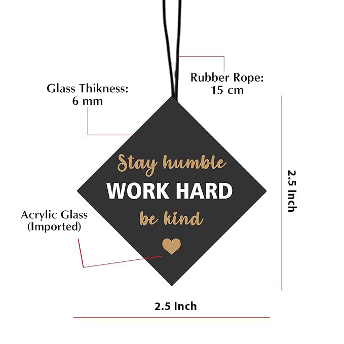 DECOCRU Inspirational Car Hanging | Stay Humble, Work Hard, Be Kind | Positive Quotes | Acrylic Car Ornaments | Front Mirror Car Gift Decor (2.5 x 2.5 Inch) - Image 3