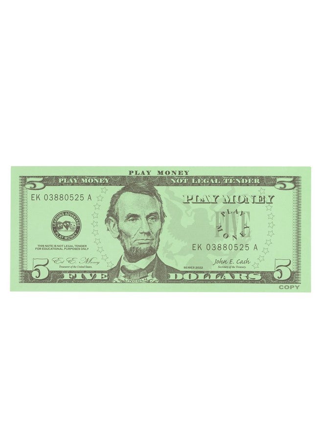 Learning Advantage - Five Dollar Play Bills - Set Of 100 $5 Paper Bills - Designed And Sized Like Real Us Currency - Teach Currency, Counting And Math With Play Money - Image 1