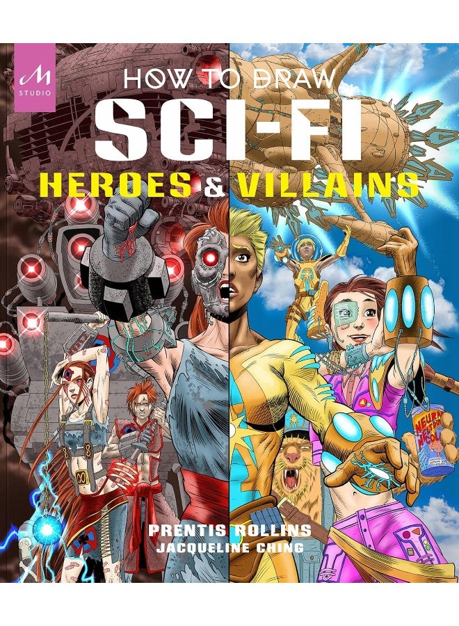 How to Draw Sci-Fi Heroes and Villains: Brainstorm, Design, and Bring to Life Teams of Cos  - Image 1