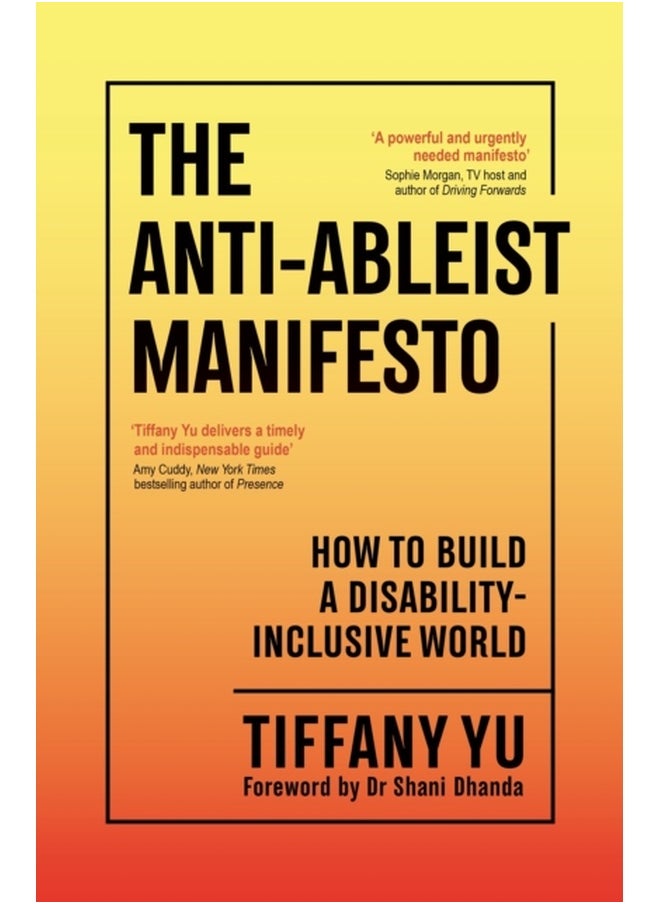 The Anti-Ableist Manifesto : How to Build a Disability-Inclusive World 