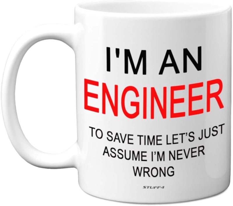 Stuff4 I'm an Engineer Funny Mug - 11oz Ceramic Dishwasher Safe Premium Mug - Computer, Engineering, Geek Gift for Men - Science, IT, Geek Mug