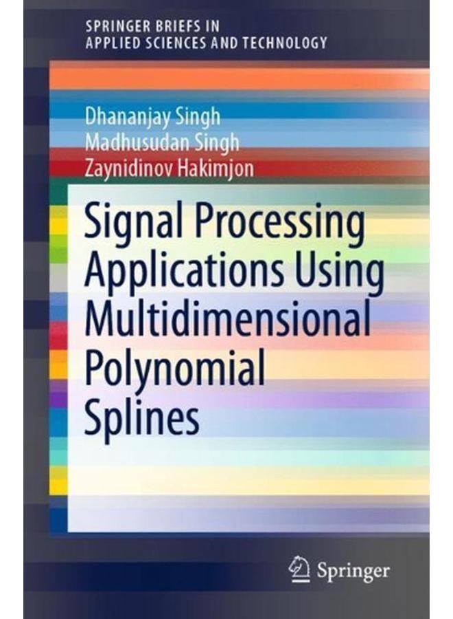 Signal Processing Applications Using Multidimensional Polynomial Splines