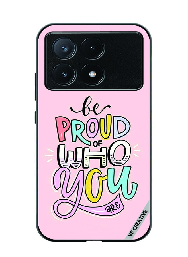 VR CREATIVE Protective Case Cover For Xiaomi Poco X6 Pro Be Proud Of Who You are  Design Multicolour - Image 1