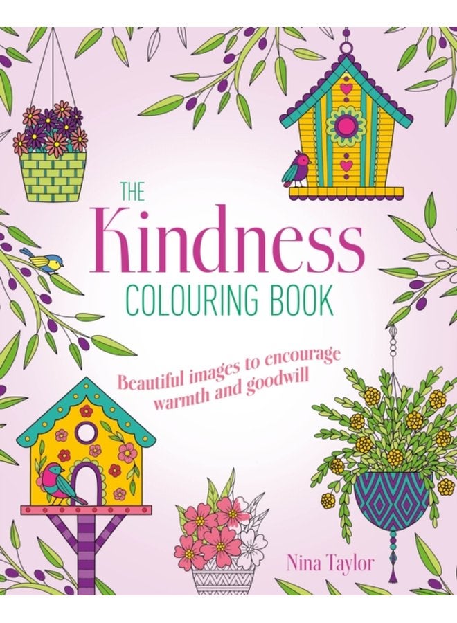 Kindness Colouring Book Beautiful Images to Encourage Warmth and Goodwill - Paperback