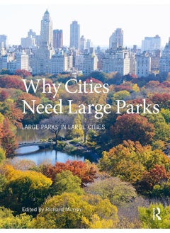 Why Cities Need Large Parks: Large Parks in Large Cities 