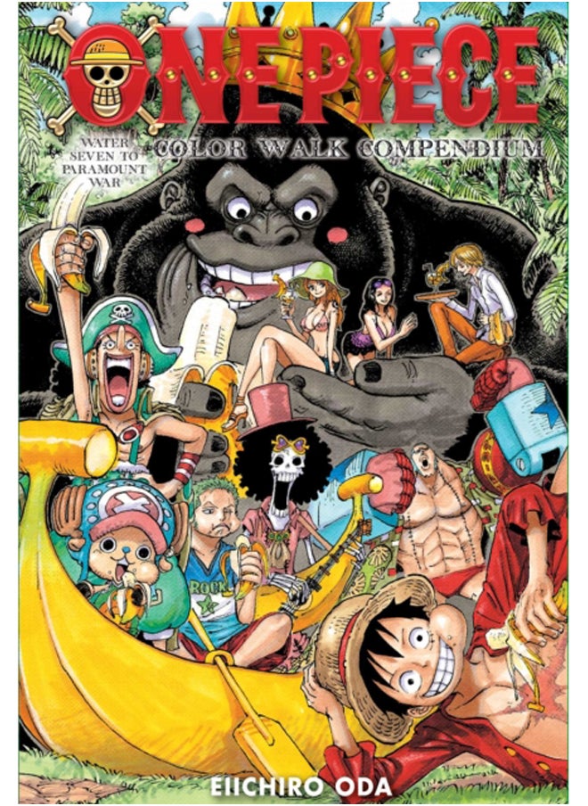 One Piece Color Walk Compendium: Water Seven to Paramount War : 2 
