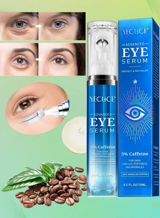 Yecuce Advanced Eye Serum Caffeine Eye Cream for Dark Circles and Wrinkles 5% Caffeine Under Eye Cream Reduce Wrinkles Relieve Puffiness and Fine Lines Daily Eye Serum with 360 Roller  Anti Aging Eye Cream 15ml  - Image 1