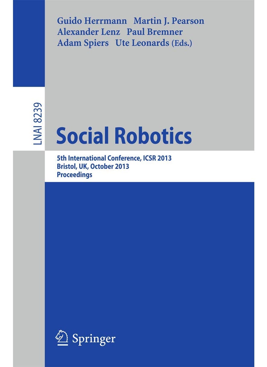 Social Robotics: 5th International Conference, ICSR 2013, Bristol, UK, October 27-29, 2013, Proceedings 