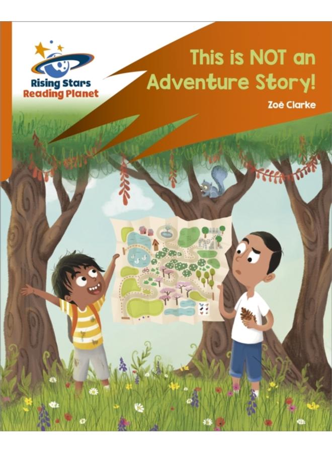 Reading Planet: Rocket Phonics ??? Target Practice ??? This is not an Adventure Story! ??? Orange 