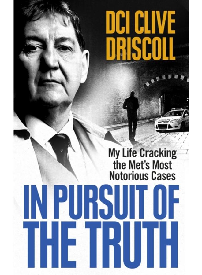 In Pursuit of the Truth : My life cracking the Met???s most notorious cases (subject of the ITV series, Stephen) 