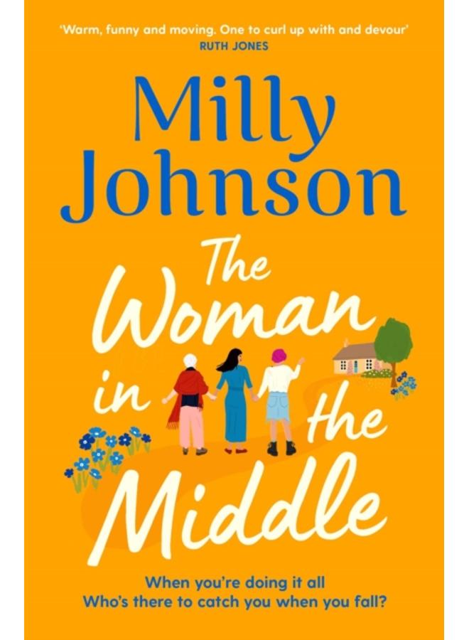 The Woman in the Middle : the perfect escapist read from the much-loved Sunday Times bestseller