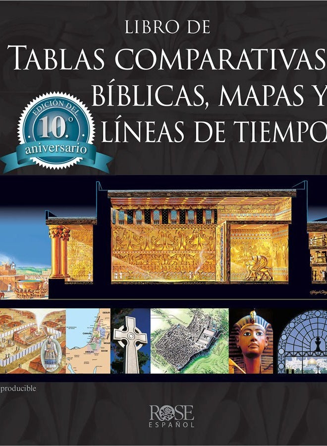 Libro de tablas comparativas bíblicas, mapas y líneas de tiempo, Edición del décimo aniversario