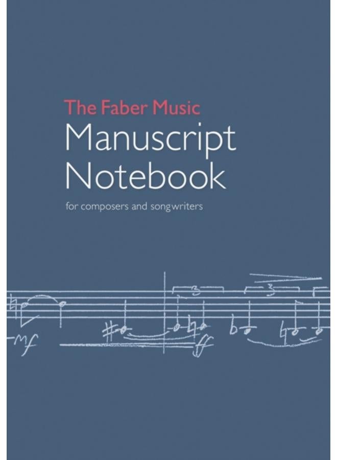 The Faber Music Manuscript Notebook : for composers and songwriters