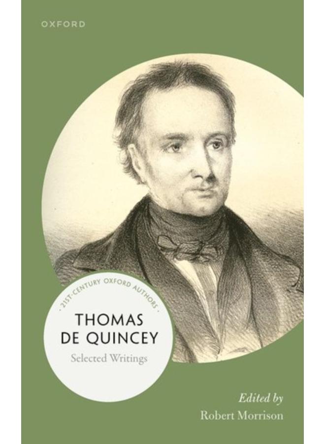 Thomas De Quincey : Selected Writings 