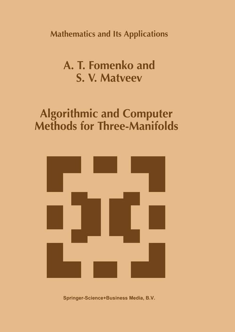 Algorithmic and Computer Methods for Three-Manifolds Paperback by A T Fomenko - 6 December 2010