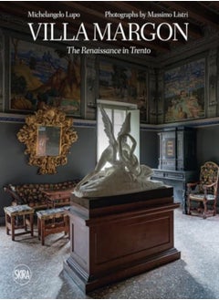 Villa Margon: The Renaissance In Trento 