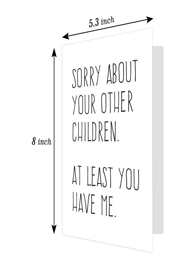 Ogeby Funny Fathers Day Card Gifts from Daughter Son, Sarcastic Father’s Day Card Gift for Dad, Sorry About Your Other Children - Image 2
