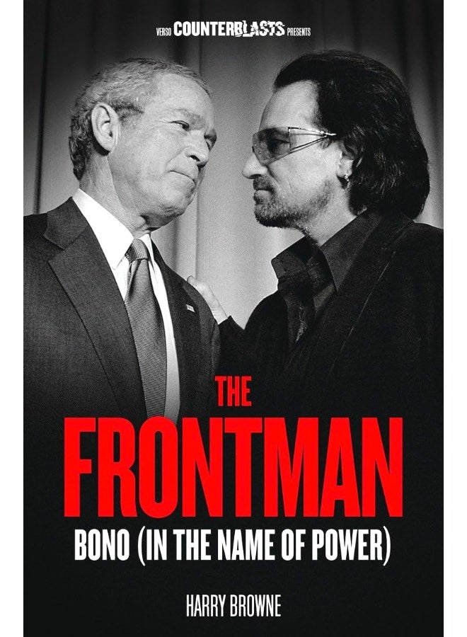 The Frontman: Bono (In The Name Of Power) 