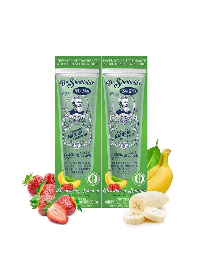 Dr. Sheffield's - Dr. Sheffield’S Certified Natural Toothpaste (Strawberry Banana) Great Tasting, Fluoride Free Toothpaste/Freshen Your Breath, Whiten Your Teeth, Reduce Plaque (2Pack) - Image 1