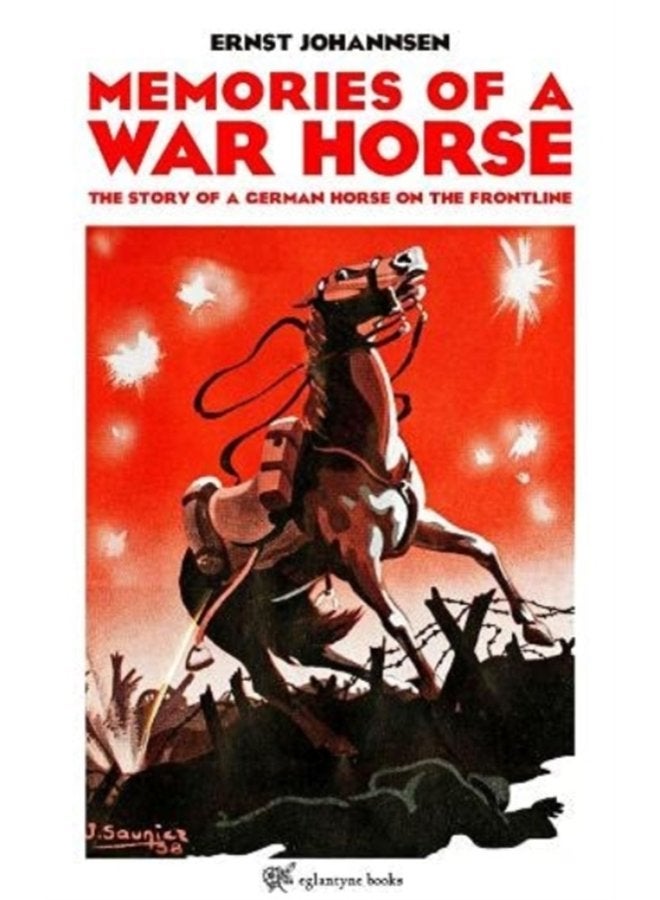 Memories of a War Horse The Story of a German Horse on the Frontline - Paperback