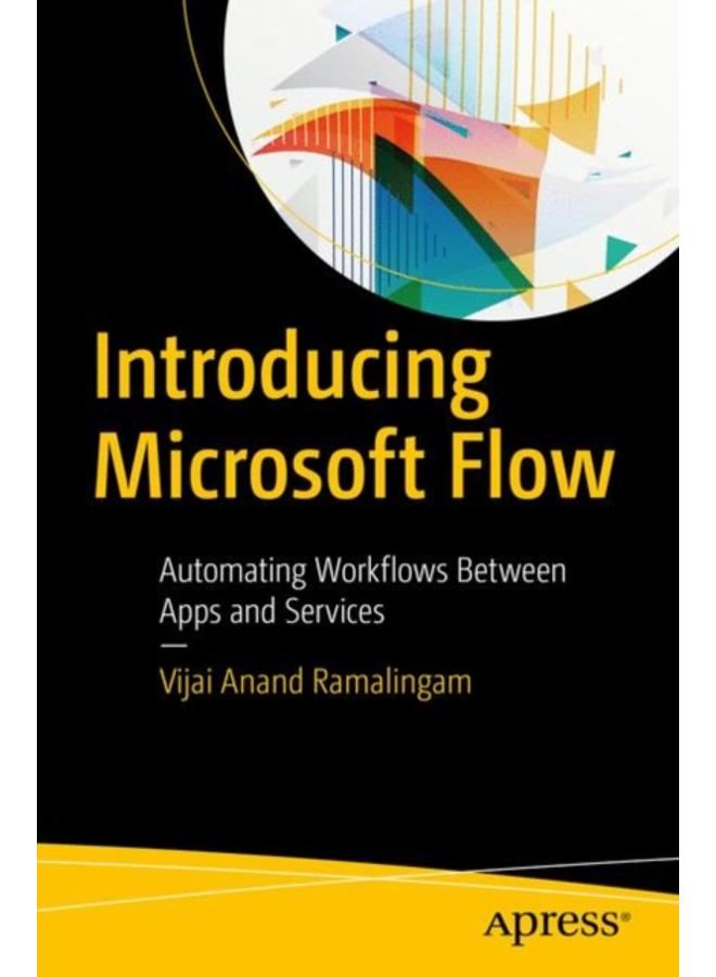 Introducing Microsoft Flow : Automating Workflows Between Apps and Services 