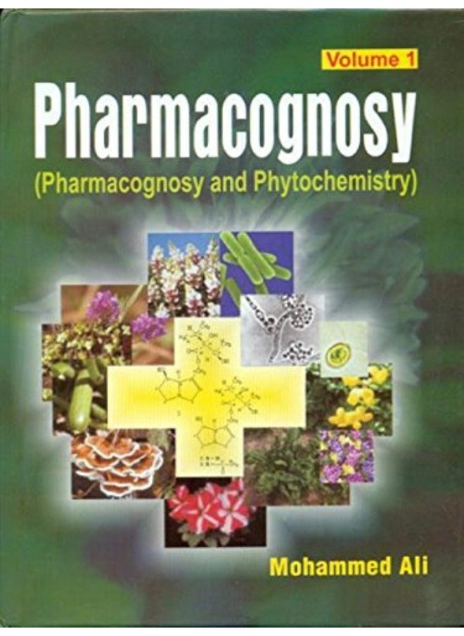 Pharmacognosy: (Pharmacognosy and Phytochemistry), Volume 1 