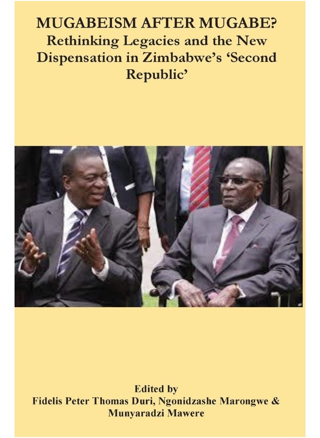 Mugabeism after Mugabe?: Rethinking Legacies and the New Dispensation in Zimbabwe's 'Second Republic'  - Image 1