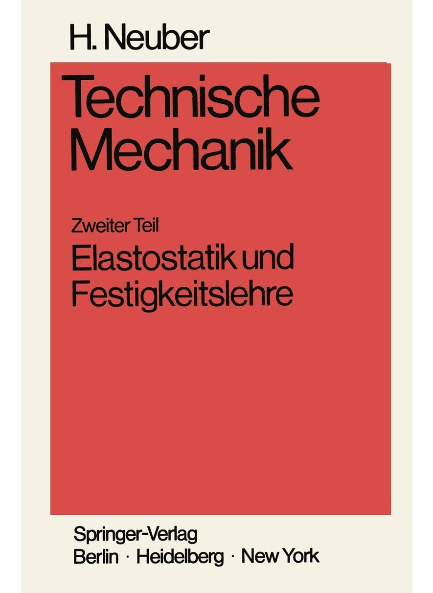 Technische Mechanik Methodische Einführung: Zweiter Teil Elastostatik und Festigkeitslehre 