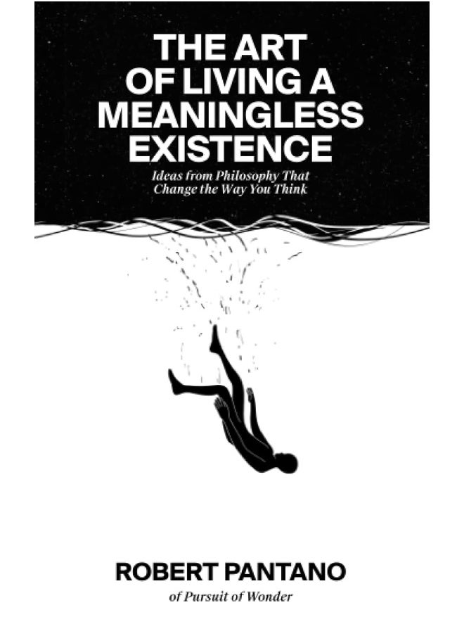 null - The Art of Living a Meaningless Existence: Ideas from Philosophy That Change the Way You Think - Image 1